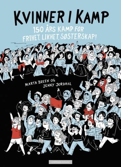 Bokomslag til "Kvinner i kamp" av Marta Breen og Jenny Jordahl. 2018. Cappelen Damm